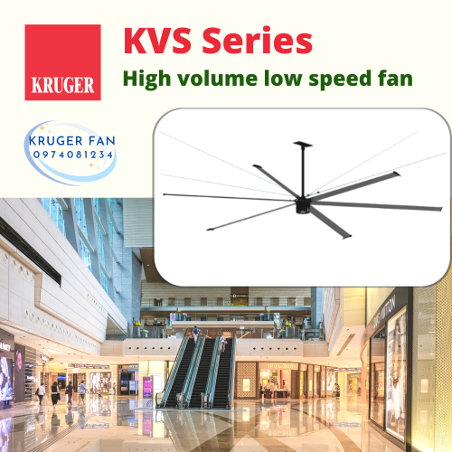 QUẠT TRẦN KRUGER/HIGH VOLUME LOW SPEED FANS KVS 7301 - KVS 6401 - KVS 5501 - KVS 4601 - KVS 5302 - KVS 4602 - KVS 3702