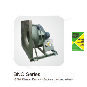 QUẠT LY TÂM BNC SERIES - PLENUM FANS - BACKWARD CUVED WHEELS