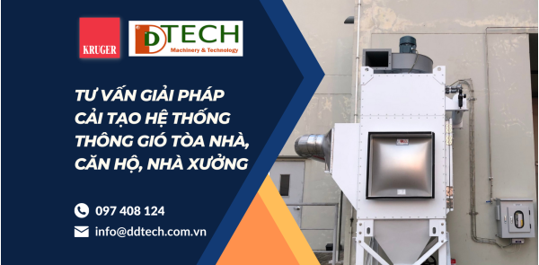 DDTECH - TƯ VẤN GIẢI PHÁP CẢI TẠO HỆ THỐNG THÔNG GIÓ TÒA NHÀ, CĂN HỘ, NHÀ XƯỞNG